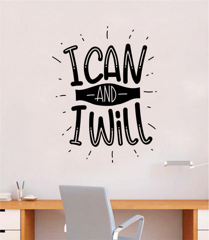 I Can and I Will V2 Quote Wall Decal Sticker Bedroom Room Art Vinyl Inspirational Motivational Teen School Baby Nursery Kids Office Gym