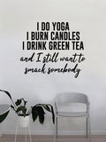 I Do Yoga Burn Candles Quote Wall Decal Sticker Bedroom Home Room Art Vinyl Inspirational Funny Relax Breathe Zen Meditate Namaste