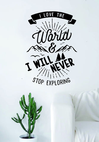 I Love the World Adventure Explore Quote Wall Decal Sticker Bedroom Living Room Art Vinyl Beautiful Inspirational Motivational Travel Teen