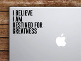 Destined For Greatness Laptop Wall Decal Sticker Vinyl Art Quote Macbook Apple Decor Car Window Truck Teen Inspirational Girls