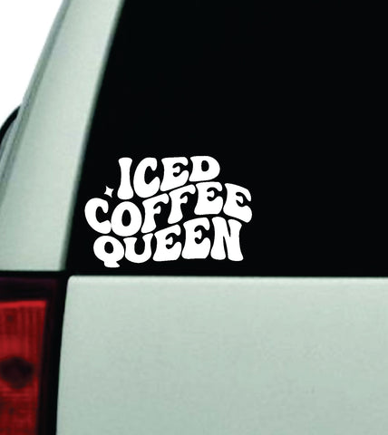 Iced Coffee Queen Car Decal Truck Window Windshield Rearview JDM Bumper Sticker Vinyl Quote Boy Girls Funny Mom Milf Women Trendy Cute Aesthetic Bestie