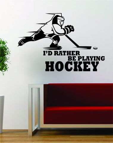 Id Rather Be Playing Hockey Version 2 Sports Design Decal Sticker Wall Vinyl Art Decor Home - boop decals - vinyl decal - vinyl sticker - decals - stickers - wall decal - vinyl stickers - vinyl decals