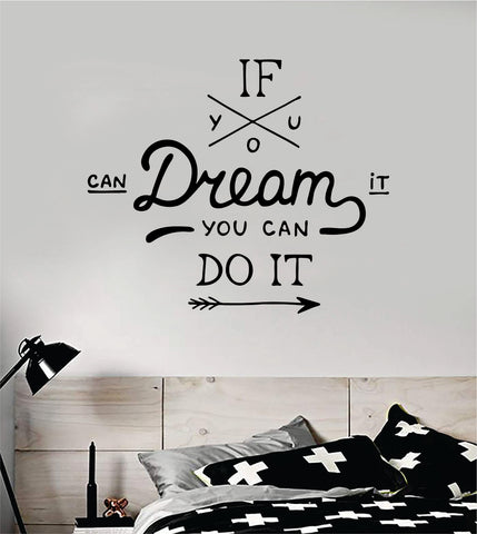 If You Can Dream It Quote Wall Decal Sticker Bedroom Room Art Vinyl Inspirational Motivational Kids Teen Baby Nursery Playroom School Gym Fitness
