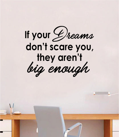 If Your Dreams Don't Scare You Quote Wall Decal Sticker Bedroom Room Art Vinyl Beautiful Inspirational Travel School Nursery