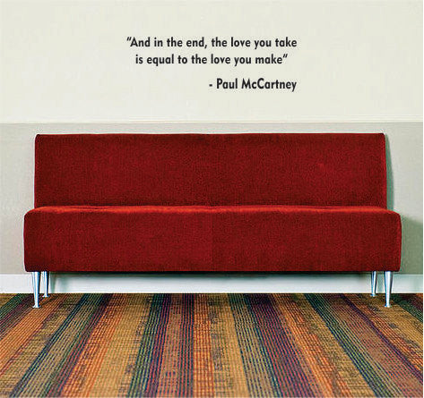 And in the End Paul McCartney The Beatles Quote Design Sports Decal Sticker Wall Vinyl - boop decals - vinyl decal - vinyl sticker - decals - stickers - wall decal - vinyl stickers - vinyl decals