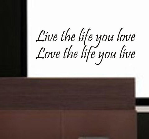 Live the Life You Love Quote Decal Sticker Wall Vinyl Decor Art