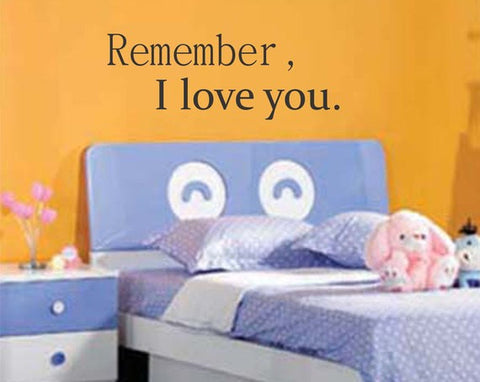 Remember I Love You Quote Decal Sticker Wall Vinyl Decor Art