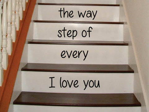 I Love You Every Step of the Way Stairs Decor Decal Sticker Wall Vinyl Art - boop decals - vinyl decal - vinyl sticker - decals - stickers - wall decal - vinyl stickers - vinyl decals