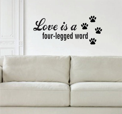 Love is a Four Legged Word Dog Paw Prints Quote Decal Sticker Wall Vinyl Decor Art