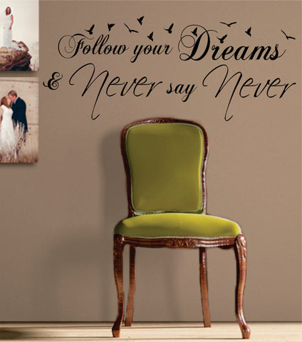 Follow Your Dreams Never Say Never Quote Decal Sticker Wall Vinyl Decor Art - boop decals - vinyl decal - vinyl sticker - decals - stickers - wall decal - vinyl stickers - vinyl decals