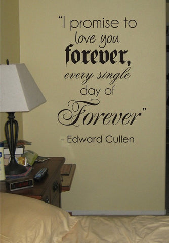 I Promise To Love You Forever Edward Cullen Twilight Quote Decal Sticker Wall Vinyl Decor Art - boop decals - vinyl decal - vinyl sticker - decals - stickers - wall decal - vinyl stickers - vinyl decals