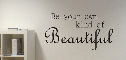 Be Your Own Kind of Beautiful Inspirational Quote Decal Sticker Wall Vinyl Decor Art - boop decals - vinyl decal - vinyl sticker - decals - stickers - wall decal - vinyl stickers - vinyl decals