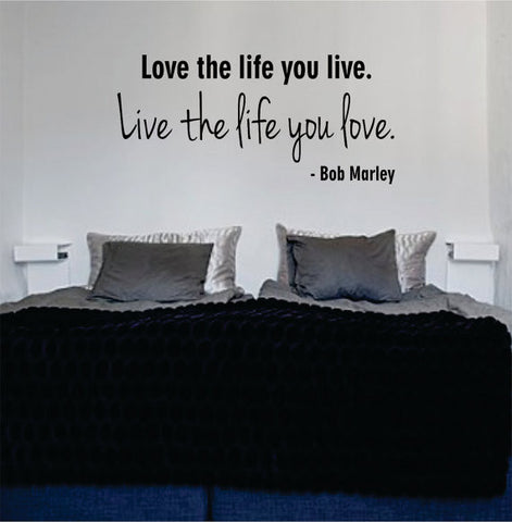Bob Marley Love the Life You Live Decal Quote Sticker Wall Vinyl Art Decor - boop decals - vinyl decal - vinyl sticker - decals - stickers - wall decal - vinyl stickers - vinyl decals
