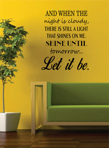 Shine Until Tomorrow Let It Be The Beatles Quote Design Sports Decal Sticker Wall Vinyl - boop decals - vinyl decal - vinyl sticker - decals - stickers - wall decal - vinyl stickers - vinyl decals