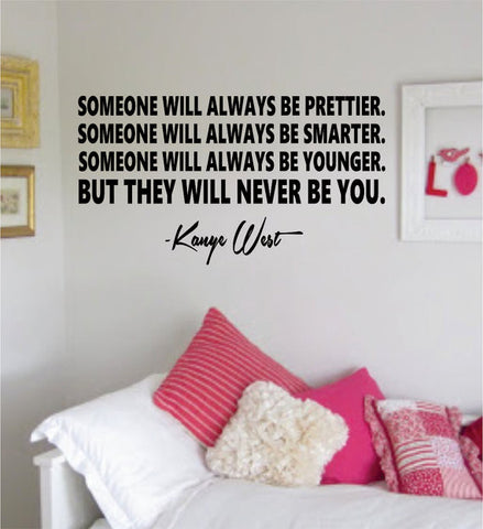 But They Will Never Be You Kanye West Yeezy Quote Decal Sticker Wall Vinyl Decor Art - boop decals - vinyl decal - vinyl sticker - decals - stickers - wall decal - vinyl stickers - vinyl decals