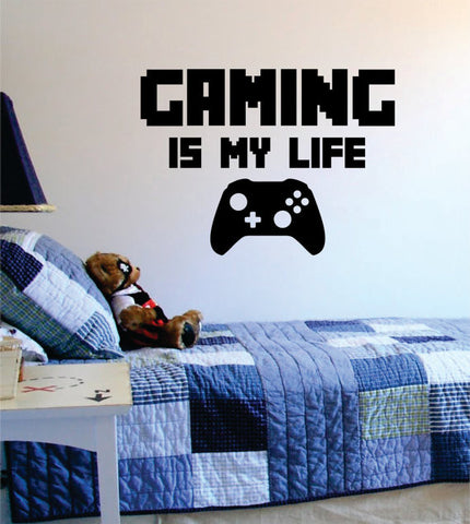 Gaming Is My Life Gamer Decal Sticker Wall Vinyl Art Decor