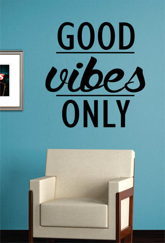Good Vibes Only Quote Decal Sticker Wall Vinyl - boop decals - vinyl decal - vinyl sticker - decals - stickers - wall decal - vinyl stickers - vinyl decals