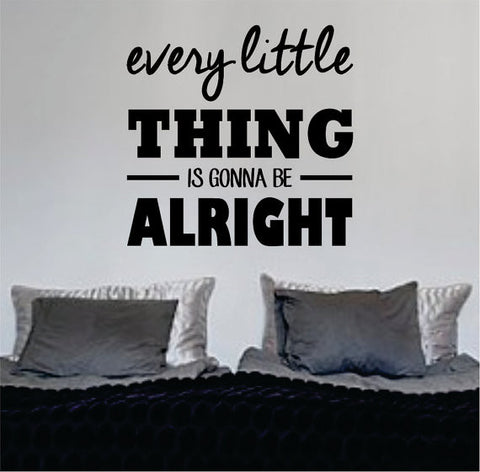 Bob Marley Every Little Thing Version 3 Decal Quote Sticker Wall Vinyl Art Decor - boop decals - vinyl decal - vinyl sticker - decals - stickers - wall decal - vinyl stickers - vinyl decals