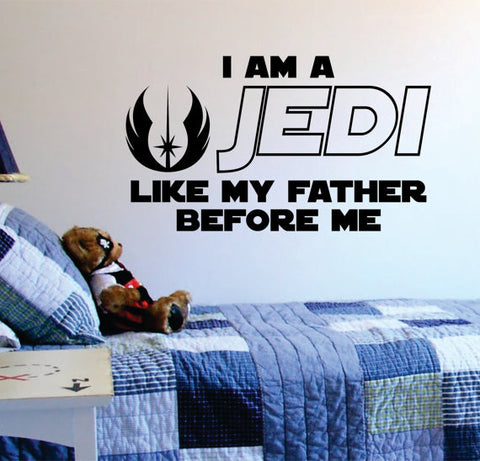 I Am A Jedi Like My Father Before Me Star Wars Quote Decal Sticker Wall Vinyl Decor Art