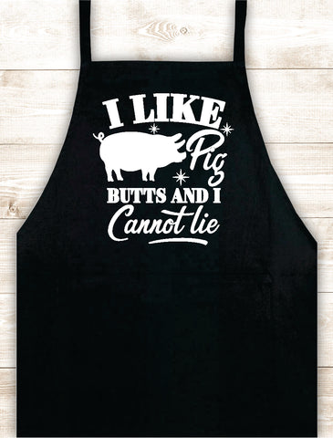 I Like Pig Butts and I Cannot Lie Apron Heat Press Vinyl Bbq Barbeque Cook Grill Chef Bake Food Kitchen Funny Gift Men Women Dad Mom Family Cookout