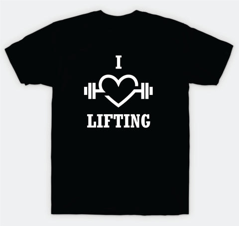 I Love Lifting T-Shirt Tee Shirt Vinyl Heat Press Custom Inspirational Quote Girls Motivational Sports Gym Fitness