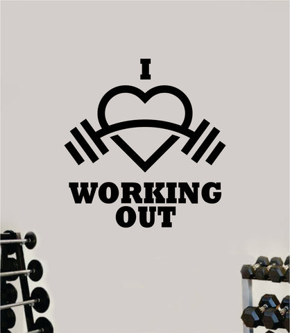 I Love Working Out Wall Decal Home Decor Bedroom Room Vinyl Sticker Art Teen Work Out Quote Gym Fitness Girls Lift Strong Inspirational Motivational Health