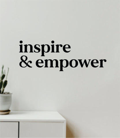 Inspire and Empower Quote Wall Decal Sticker Vinyl Art Decor Bedroom Room Boy Girl School Boss Inspirational Motivational