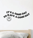 It's A Good Day To Have A Good Day Smiley Face V2 Wall Decal Sticker Vinyl Art Wall Bedroom Home Decor Inspirational Motivational Boy Girls Teen Mirror Beauty Lashes Brows Make Up