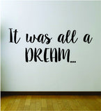 It Was All A Dream Quote Wall Decal Sticker Room Art Vinyl Rap Hip Hop Lyrics Music Biggie Notorious BIG