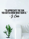 J Cole To Appreciate Quote Wall Decal Sticker Room Art Vinyl Rap Hip Hop Lyrics Music Cole World