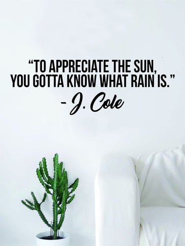 J Cole To Appreciate Quote Wall Decal Sticker Room Art Vinyl Rap Hip Hop Lyrics Music Cole World