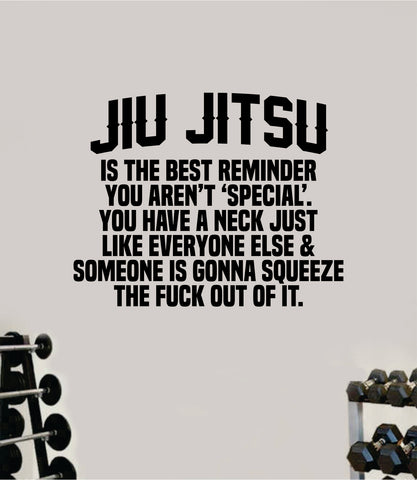 Jiu Jitsu Reminder Quote Decal Sticker Wall Vinyl Art Decor Home MMA Grapple Sports Fight Gym Fitness Karate Kickbox Box Wrestle Train Roll Rearnaked Arm Bar