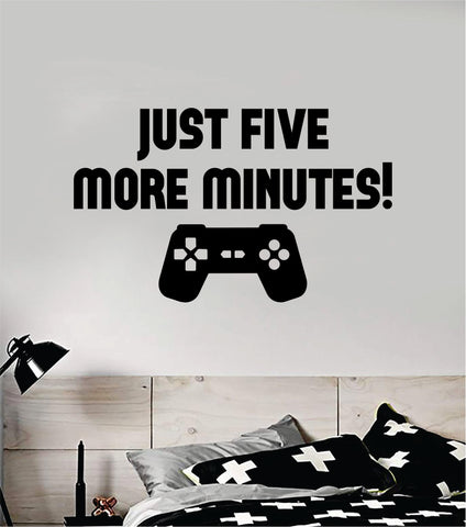 Just Five More Minutes Gamer Wall Decal Quote Home Room Decor Art Vinyl Sticker Funny Game Gaming Nerd Geek Teen Video Kids Xbox Ps4