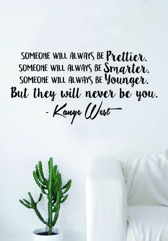 Kanye West But They Will Never Be You V2 Quote Decal Sticker Wall Vinyl Art Music Rap Hip Hop Lyrics Home Decor Yeezy Yeezus Inspirational