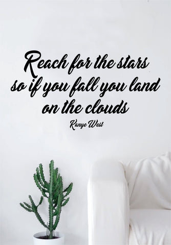 Kanye West One Reach For the Stars Quote Wall Decal Home Decor Bedroom Sticker Vinyl Art Rap Music Yeezy Hip Hop Teen Inspirational