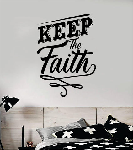 Keep the Faith Quote Wall Decal Sticker Bedroom Home Room Art Vinyl Inspirational Teen Decor Religious Amen God Blessed Spiritual Pray