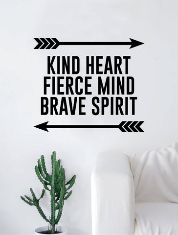Kind Heart Fierce Mind Brave Spirit Arrows Quote Decal Sticker Wall Vinyl Art Home Decor Inspirational Beautiful