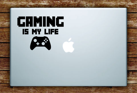 Gaming Is My Life Laptop Decal Sticker Vinyl Art Quote Macbook Apple Decor Quote Gamer Geek Nerd