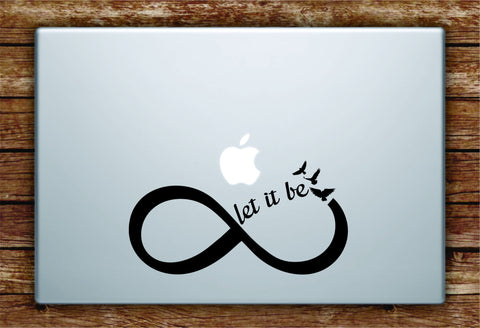 Let It Be Infinity Sign Laptop Decal Sticker Vinyl Art Quote Macbook Apple Decor Quote Beatles Birds Music