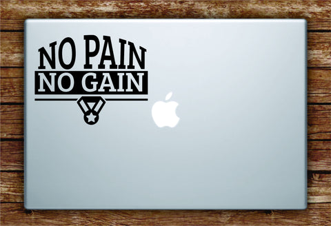 No Pain No Gain Laptop Decal Sticker Vinyl Art Quote Macbook Apple Decor Quote Gym Fitness
