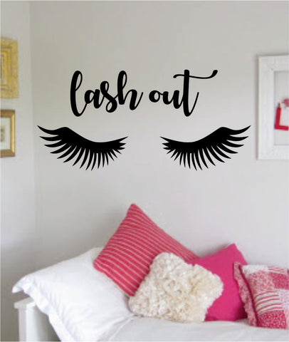 Lash Out Eyelashes Beautiful Design Decal Sticker Wall Bedroom Living Room Girls Women Ladies Vinyl Decor Art Eyebrows Make Up Cosmetics Beauty Salon MUA lashes
