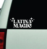 Latina Magic Car Decal Truck Window Windshield JDM Bumper Sticker Vinyl Quote Boy Girls Funny Mom Milf Women Trendy Cute Aesthetic Spanish Inspirational