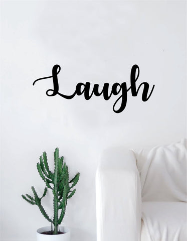 Laugh Quote Decal Sticker Wall Vinyl Art Home Decor Decoration Teen Inspire Inspirational Motivational Living Room Bedroom