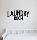 Laundry Room Decal Sticker Bedroom Room Wall Vinyl Art Home Decor Quote Family Laundry Clean Wash Clothes Cute