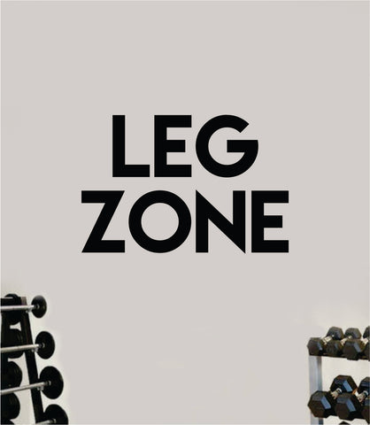 Leg Zone Decal Sticker Wall Vinyl Art Wall Bedroom Room Home Decor Inspirational Motivational Teen Sports Gym Fitness Health Beast