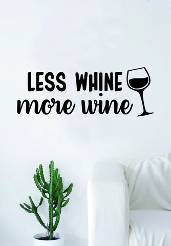 Less Whine More W ine Quote Wall Decal Sticker Bedroom Living Room Art Vinyl Funny Kitchen Adult Man Cave