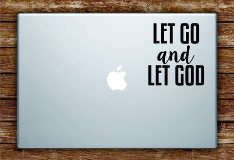 Let Go and Let God Laptop Apple Macbook Quote Wall Decal Sticker Art Car Window Vinyl Religious Inspirational