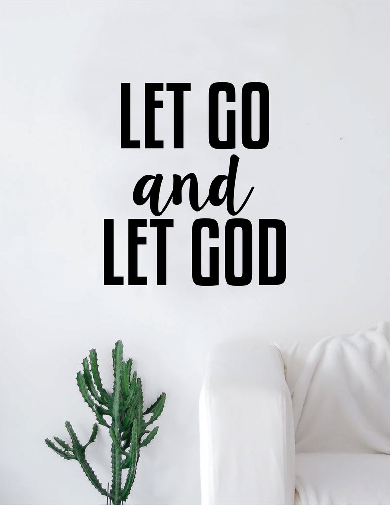 Let Go and Let God Decal Sticker Wall Vinyl Art Home Decor Teen