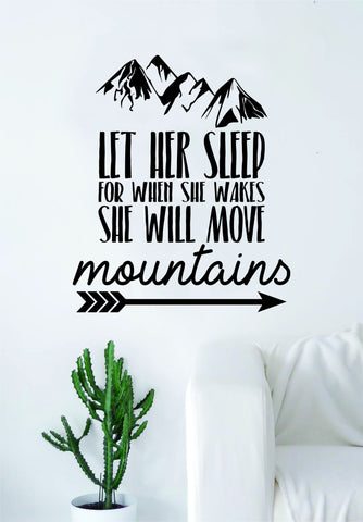 Let Her Sleep Move Mountains Quote Decal Sticker Wall Vinyl Art Decor Inspirational Cute Beautiful Baby Newborn Daughter