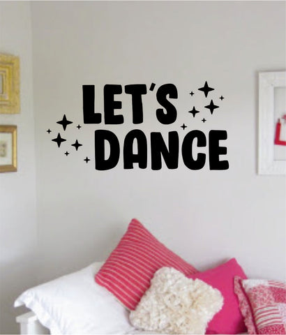Let's Dance Quote Wall Decal Sticker Decor Vinyl Art Bedroom Teen Dancer Dancing Music